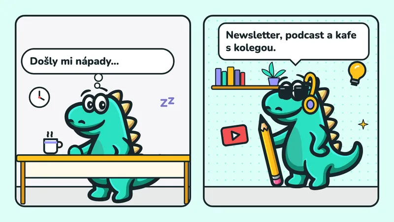 Komiks ve 2 okénkách: ospalý maskot Contesaura u hrnku si myslí „Došly mi nápady…“, maskot se sluchátky mezi žárovkou a videem radí „Newsletter, podcast a kafe s kolegou.“