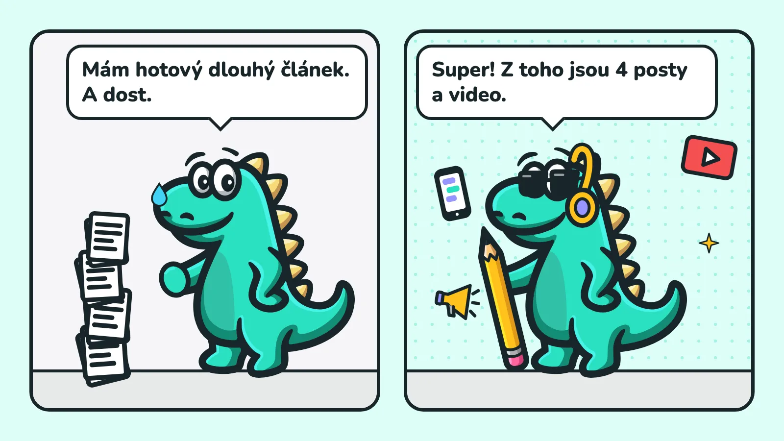 Komiks ve 2 okénkách: zpocený maskot Contesaura u komínku papírů říká „Mám hotový dlouhý článek. A dost.“, maskot se sluchátky mezi telefonem, videem a megafonem odpovídá „Super! Z toho jsou 4 posty a video.“